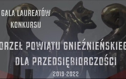 Zdjęcie do 11. edycja konkursu &bdquo;Orzeł Powiatu Gnieźnieńskiego dla Przedsiębiorczości 2019-202